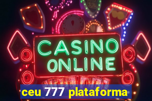 ceu 777 plataforma